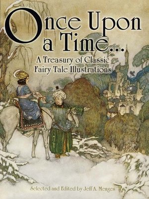 cover image of Once Upon a Time . . . A Treasury of Classic Fairy Tale Illustrations
